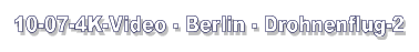 10-07-4K-Video - Berlin - Drohnenflug-2