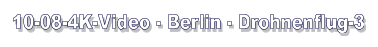 10-08-4K-Video - Berlin - Drohnenflug-3