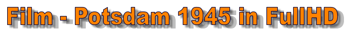 Film - Potsdam 1945 in FullHD