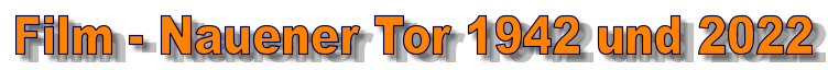 Film - Nauener Tor 1942 und 2022