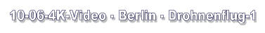 10-06-4K-Video - Berlin - Drohnenflug-1