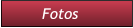 Fotos              Fotos
