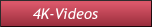 4K-Videos