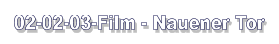 02-02-03-Film - Nauener Tor