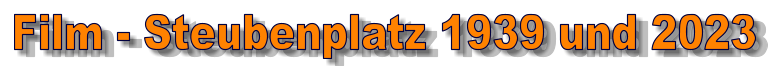 Film - Steubenplatz 1939 und 2023