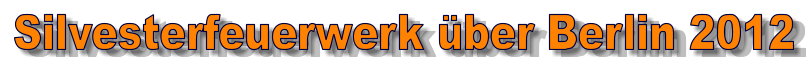 Silvesterfeuerwerk über Berlin 2012