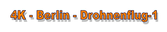 4K - Berlin - Drohnenflug-1