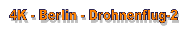 4K - Berlin - Drohnenflug-2