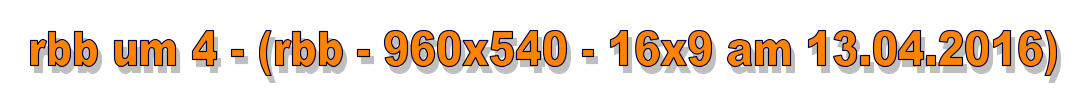 rbb um 4 - (rbb - 960x540 - 16x9 am 13.04.2016)