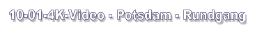 10-01-4K-Video - Potsdam - Rundgang