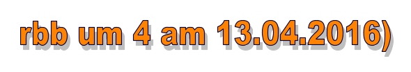 rbb um 4 am 13.04.2016)