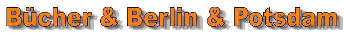Bücher & Berlin & Potsdam