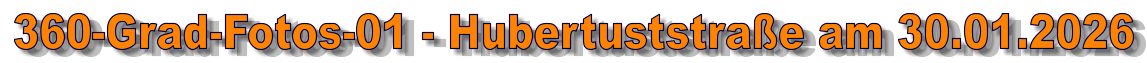 360-Grad-Fotos-01 - Hubertuststraße am 30.01.2026